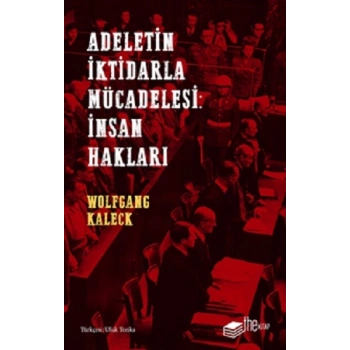 Adaletin İktidarla Mücadelesi: İnsan Hakları