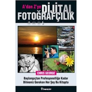 A’dan Z’ye Dijital Fotoğrafçılık