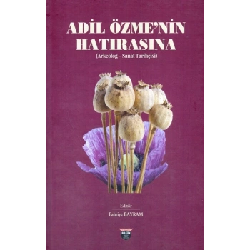 Adil Özme’nin Hatırasına (Ciltli)