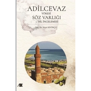 Adilcevaz Yöresi Söz Varlığı ve Dil İncelemesi