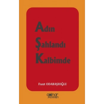 Adın Şahlandı Kalbimde