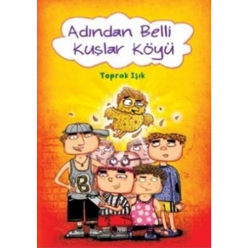 Adından Belli Kuşlar Köyü