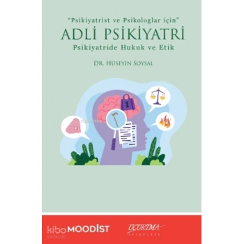 Adli Psikiyatri Psikiyatride Hukuk ve Etik