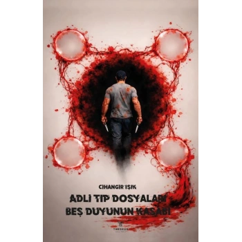 Adli Tıp Dosyaları – Beş Duyun Kasabı