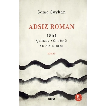 Adsız Roman - 1864 Çerkes Sürgünü ve Soykırımı