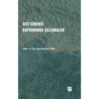 Afet Direnci Kapsamında Çalışmalar