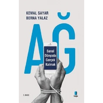 Ağ - Sanal Dünyada Gerçek Kalmak