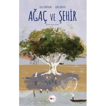 Ağaç ve Şehir (Ciltli)