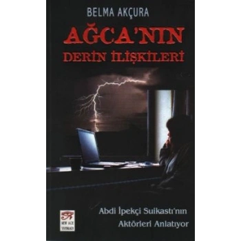 Ağca’nın Derin İlişkileri