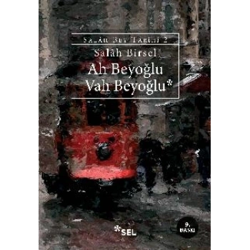 Ah Beyoğlu Vah Beyoğlu - Salâh Bey Tarihi: 2
