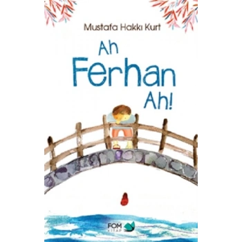 Ah Ferhan Ah!