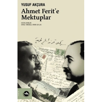 Ahmet Ferit’e Mektuplar