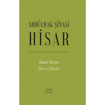 Ahmet Haşim: Şiiri ve Hayatı  (Ciltli)