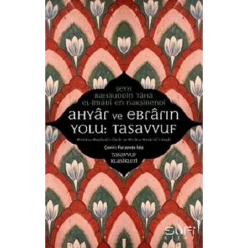 Ahyar ve Ebrarın Yolu: Tasavvuf