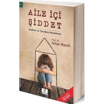 Aile İçi Şiddet - Kadının ve Çocuğun Korunması