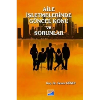 Aile İşletmelerinde Güncel Konu ve Sorunlar