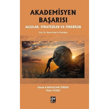 Akademisyen Başarısı Algılar, Stratejiler ve Öneriler