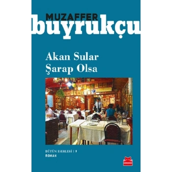 Akan Sular Şarap Olsa