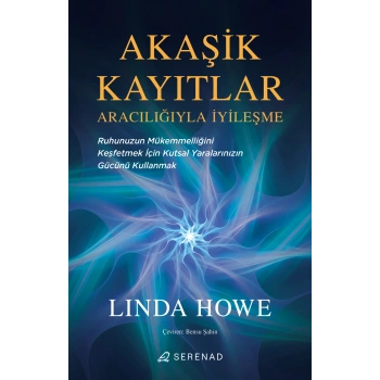 Akaşik Kayıtlar Aracılığıyla İyileşme