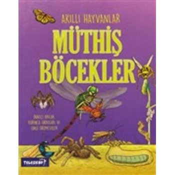 Akıllı Hayvanlar - Müthiş Böcekler