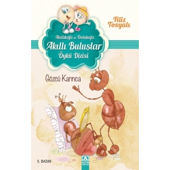 Akıllıkafa ve Dolukafa - Gözcü Karınca