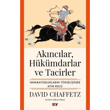 Akıncılar, Hükümdarlar ve Tacirler