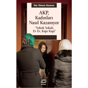 AKP, Kadınları Nasıl Kazanıyor