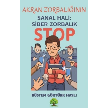Akran Zorbalığının Sanal Hali: Siber Zorbalık