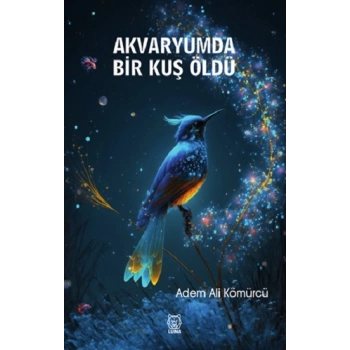 Akvaryumda Bir Kuş Öldü