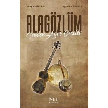 Alagözlüm Senden Ayrı Geceler