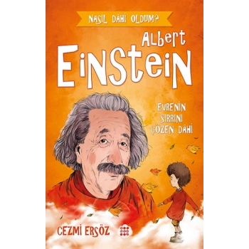 Albert Einstein - Evrenin Sırrını Çözen Dahi
