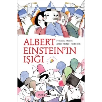Albert Einsteinin Işığı Metis Küçük Filozoflar Serisi 09