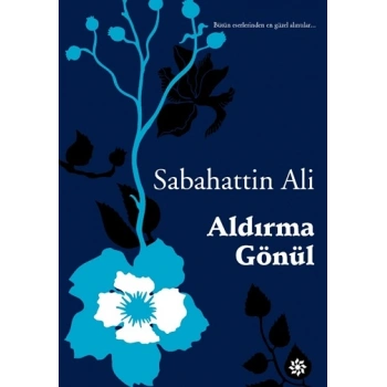 Aldırma Gönül