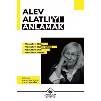 Alev Alatlı’yı Anlamak