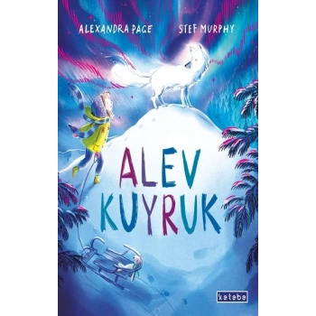 Alev Kuyruk (Ciltli)