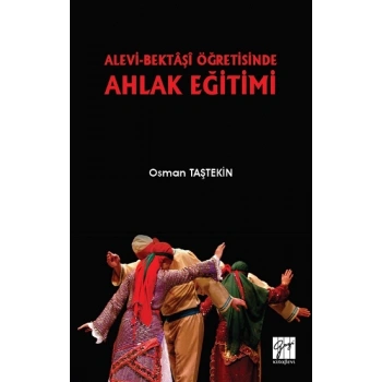 Alevi-Bektaşi Öğretisinde Ahlak Eğitimi
