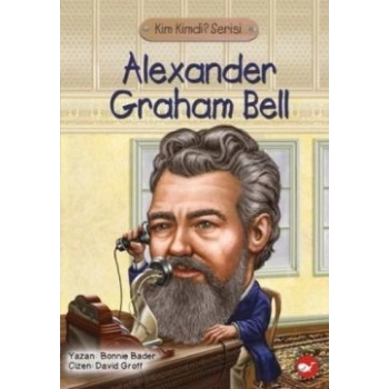 Alexander Graham Bell - Kim Kimdi? Serisi