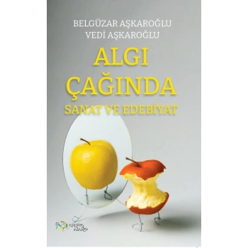 Algı Çağında Sanat ve Edebiyat