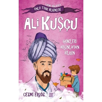 Ali Kuşçu - Gökleri Arşınlayan Bilgin