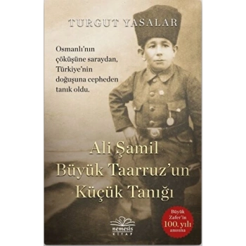 Ali Şamil Büyük Taarruz`un Küçük Tanığı