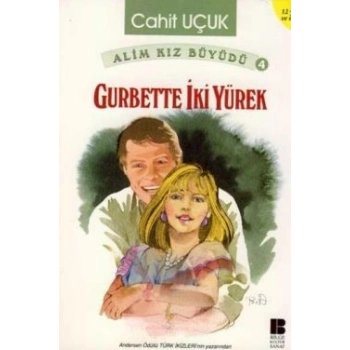 Alim Kız Büyüdü 4 Gurbette İki Yürek