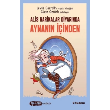 Alis Harikalar Diyarında Aynanın İçinden
