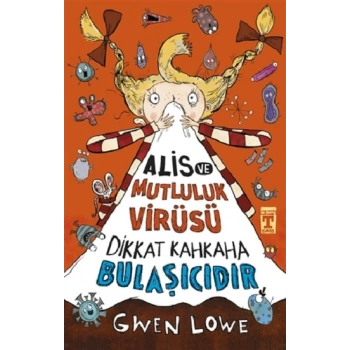 Alis ve Mutluluk Virüsü - Dikkat Kahkaha Bulaşıcıdır