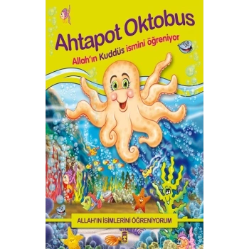Allahın İsimlerini Öğreniyorum; Ahtapot Oktobus