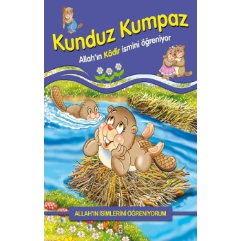 Allahın İsimlerini Öğreniyorum: Kunduz Kumpaz