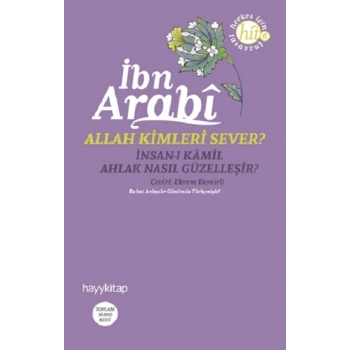 Allah Kimleri Sever? İnsan-ı Kamil / Ahlak Nasıl Güzelleşir?