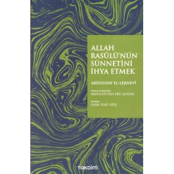 Allah Rasulünün Sünnetini İhya Etmek