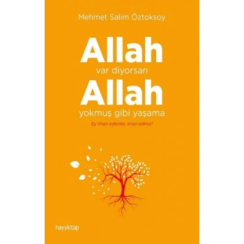 Allah Var Diyorsan  Allah Yokmuş Gibi Yaşama