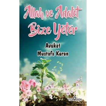 Allah ve Adalet Bize Yeter