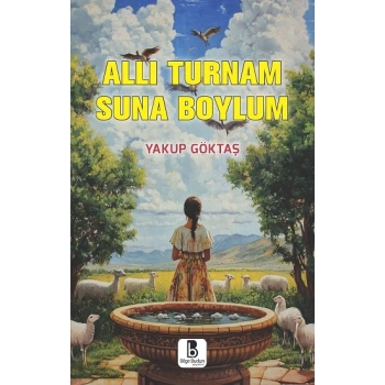 Allı Turnam Suna Boylum